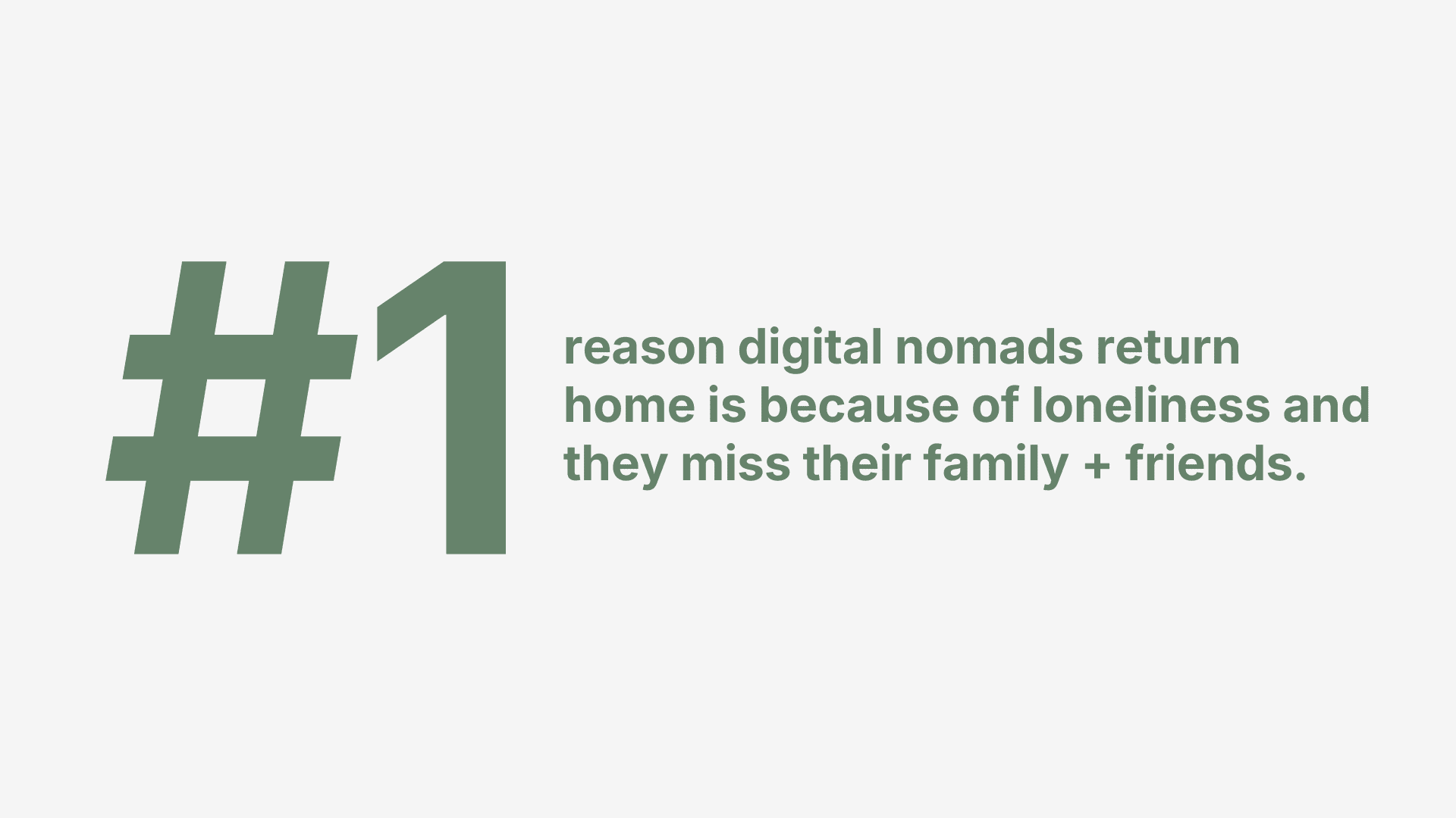 number 1 reason nomads return home is because they miss family